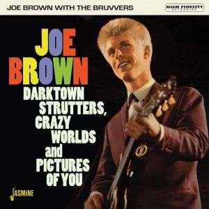 Cover for Joe Brown with the Bruvvers · Darktown Strutters. Crazy Worlds And Pictures Of You (CD) (2019)