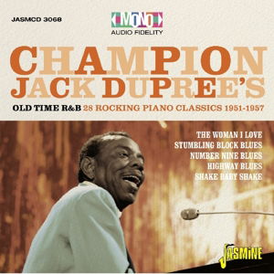 Champion Jack DupreeS Old Time R&B - 28 Rocking Piano Blues Classics 1951-1957 - Champion Jack Dupree - Musiikki - JASMINE RECORDS - 0604988306828 - perjantai 22. heinäkuuta 2016