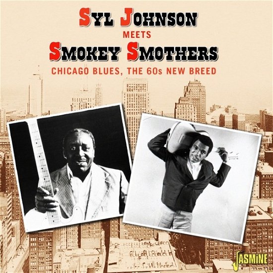 Cover for Syl Johnson · Meets Smokey Smothers: Chicago Blues, The 60's New Breed (CD) (2022)