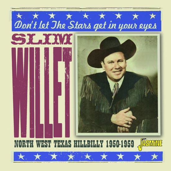 Cover for Slim Willet · Don't Let The Stars Get In Your Eyes - North West Texas Hillbilly 1950-1959 (CD) (2024)