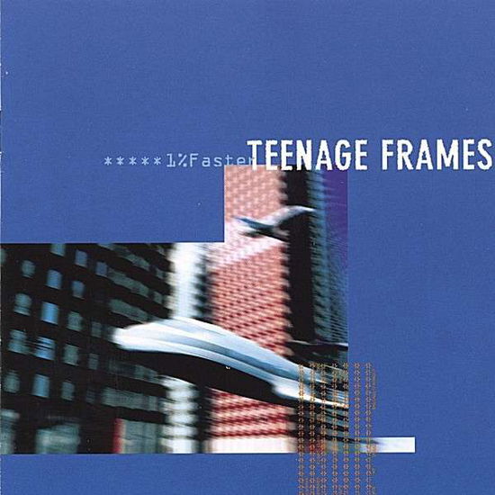 Cover for Teenage Frames · Teenage Frames-1% Faster (CD) (2010)