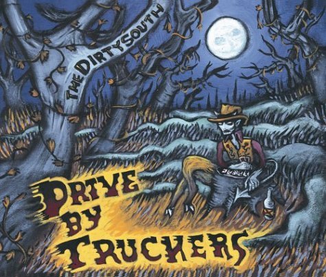 Cover for Drive-by Truckers · Dirty South (CD) [Digipak] (2004)