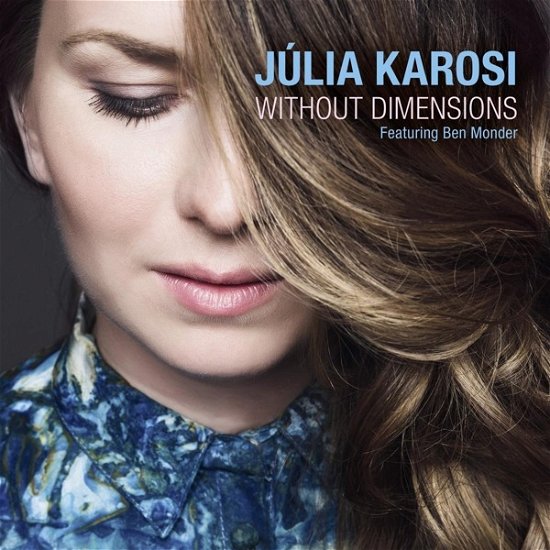 Karosi, Julia / Ben Monder · Without Dimension (CD) (2020)
