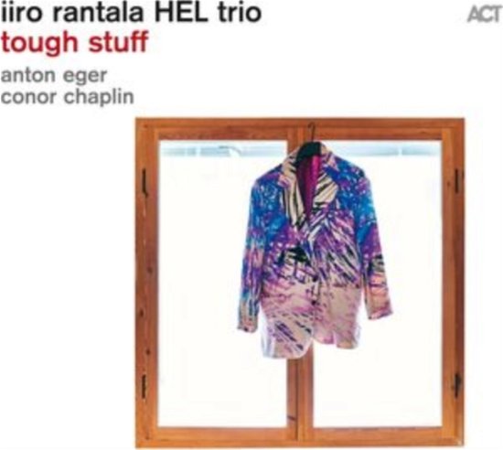 Tough Stuff - Iiro Rantala Hel Trio - Music - ACT MUSIC - 0614427998828 - June 7, 2024