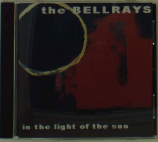 Cover for Bellrays · In The Light Of The Sun (CD) (1990)