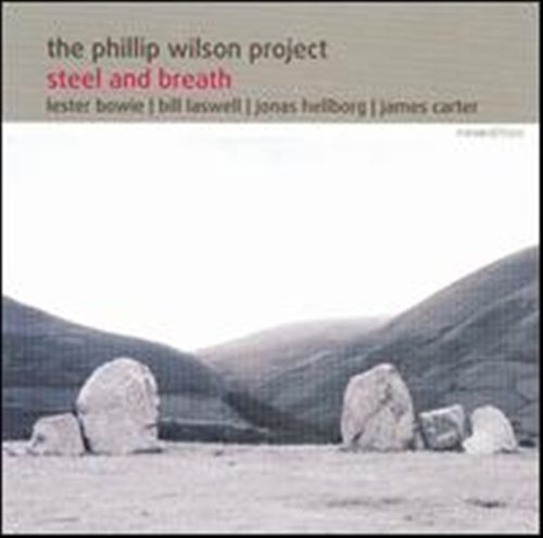 Wilson, Phillip Project (The) - Steel and Breath - Music - JAZZWERKSTATT - 0614511738828 - June 2, 2016