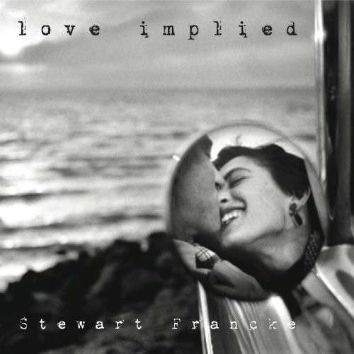 Cover for Stewart Francke · Love Implied 2 LP Set (LP) (2013)