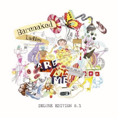 Are Me - Barenaked Ladies - Musik - DESPERATION - 0624284002828 - 12. september 2006