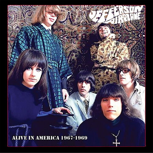 Alive in America 1967-1969 - Jefferson Airplane - Musiikki - RENAISSANCE - 0630428074828 - perjantai 11. marraskuuta 2022