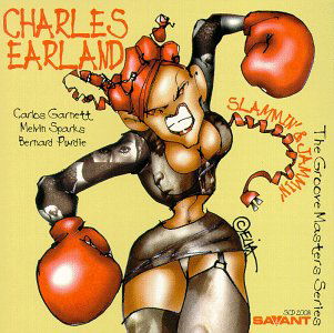 Slammin' & Jammin' - Charles Earland - Musiikki - SAVANT - 0633842200828 - tiistai 14. heinäkuuta 1998