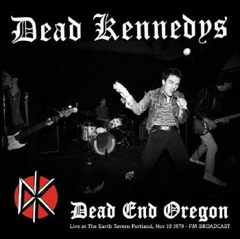 Cover for Dead Kennedys · Live At The Earth Tavern Portland. Nov 19 1979 - Fm Broadcast (LP) (2022)