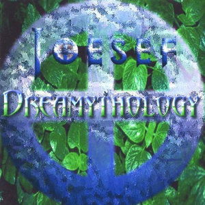 Dreamythology - Joesef - Muzyka - Audex Lab Records - 0634479289828 - 26 lutego 2002