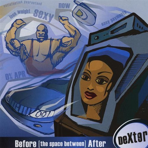 Before (The Space Between) After - Dexter - Music - CD Baby - 0634479487828 - August 26, 2003