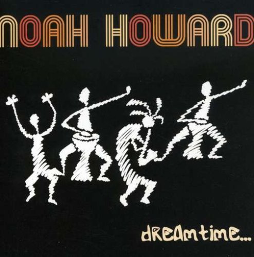 Dreamtime - Noah Howard - Musik - Altsax Record - 0634479784828 - 9 juli 2003