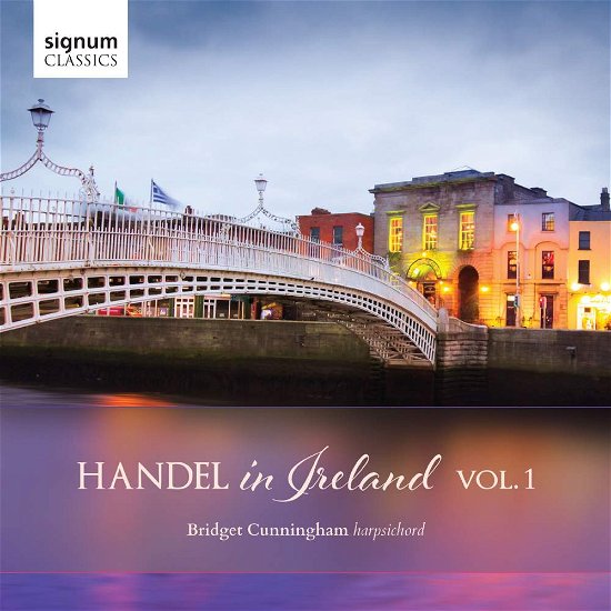 Cover for Bridget Cunningham · Handel In Ireland - Vol 1 (CD) (2017)
