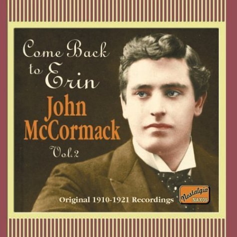 Come Back To Erin - John Mccormack - Musik - NAXOS - 0636943274828 - 18 maj 2009