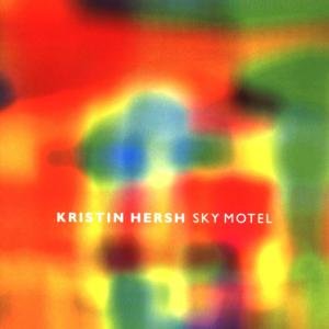 Cover for Kristin Hersh · Sky Motel (CD) (1999)