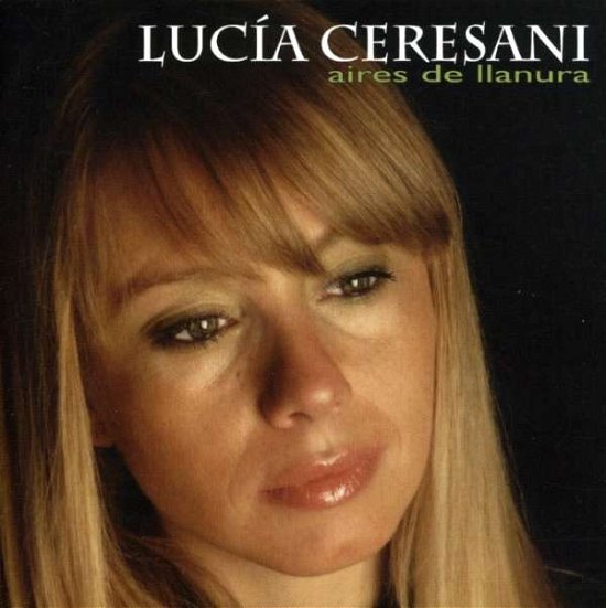 Aires De Llanura - Lucia Ceresani - Música - DBN - 0656291054828 - 7 de diciembre de 2007