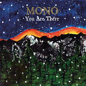 You Are There - Mono - Musik - TEMPORARY RESIDENCE LTD - 0656605309828 - 6 april 2006