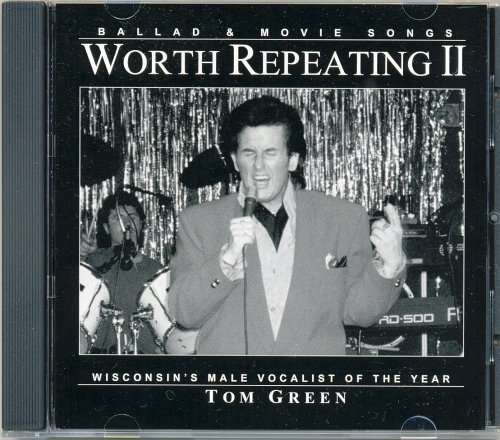 Worth Repeating II - Tom Green - Musik - CDB - 0656613638828 - 21. december 2004