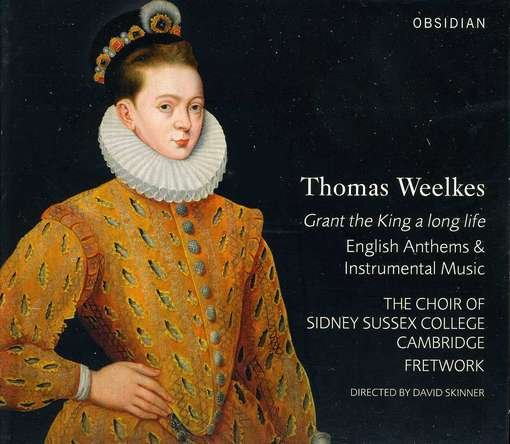 Cover for Weelkes / Fretwork / Skinner · Grant the King a Long Life (CD) (2012)
