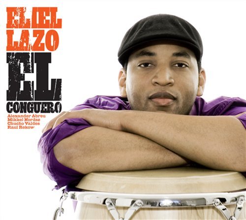 Conguero - Eliel Lazo - Music - CADIZ - STUNT - 0663993101828 - January 18, 2011