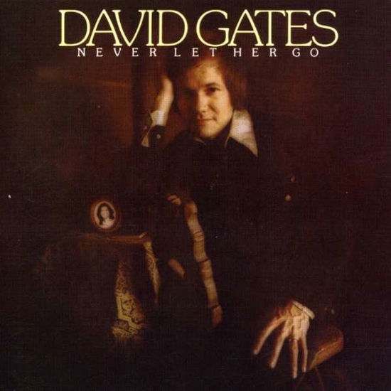 Never Let Her Go - David Gates - Musiikki - Wounded Bird - 0664140102828 - perjantai 1. heinäkuuta 2022