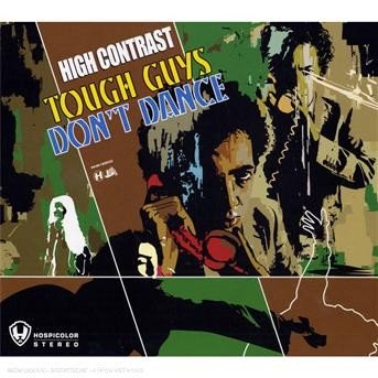 Cover for High Contrast · Tough Guys Don'T Dance (CD) (2007)