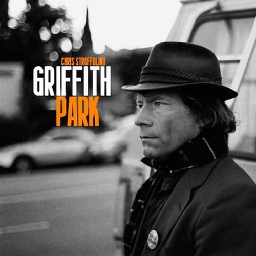 Cover for Chris Stroffolino · Griffith Park (CD) (2014)