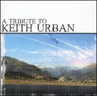 Tribute To Keith Urban - Various Artists - Musik - Cleopatra - 0666496438828 - 1 februari 2010