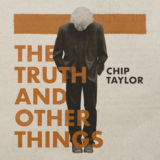 Cover for Chip Taylor · The Truth and Other Things (CD) (2025)