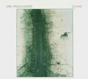 Cover for Erik Friedlander · Quake (CD) (2006)
