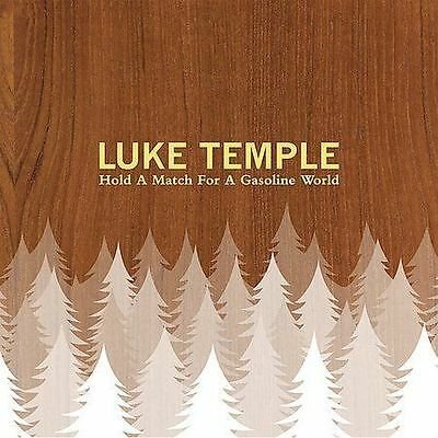 Cover for Luke Temple · Hold A Match For A Gasoline Wo (CD) (2018)