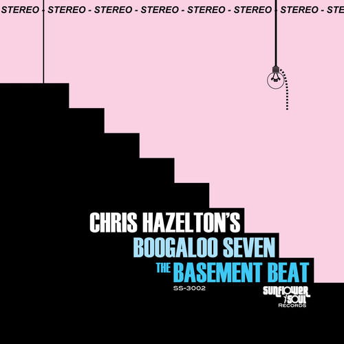 Cover for Chris Hazelton's Boogaloo 7 · The Basement Beat (CD) (2018)