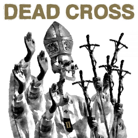 II - Dead Cross - Musiikki - IPECAC - 0689230024828 - perjantai 28. lokakuuta 2022