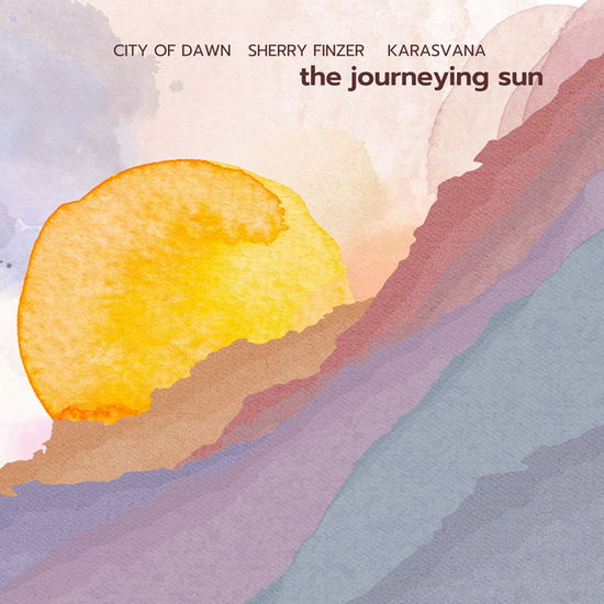 The Journeying Sun - Sherry Finzer & City of Dawn & Karasvana - Music - HEART DANCE RECORDS - 0689394474828 - August 16, 2024