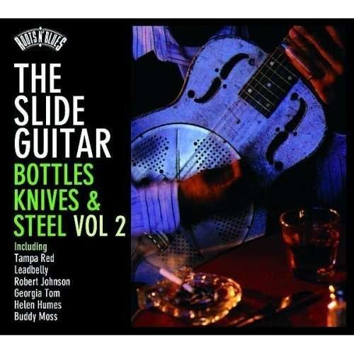 Cover for Slide Guitar · Bottles Knives &amp; Steel Vol.2 (CD) (2015)