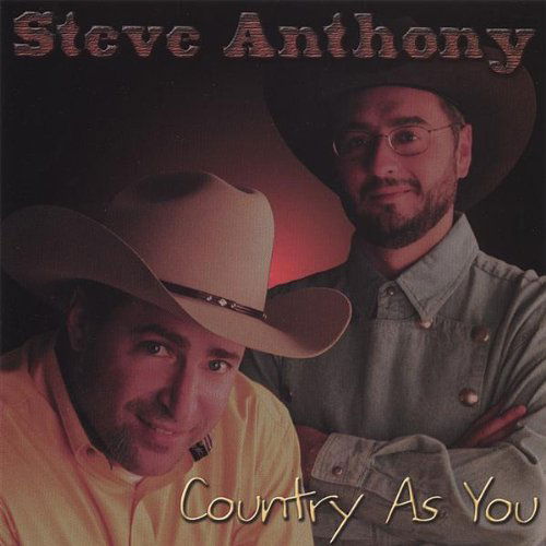 Cover for Steve Anthony · Country As You (CD) (2006)