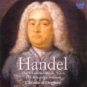 Chamber Music 6: Recorder Sonatas - Handel / L'ecole D'orphee - Music - CRD - 0708093337828 - April 5, 1994