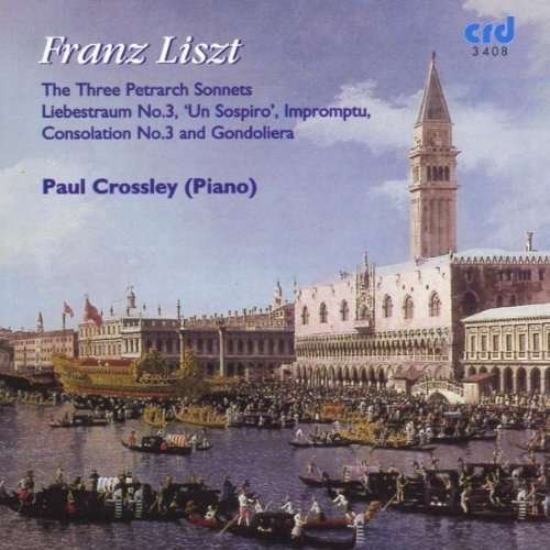 Cover for Liszt / Crossley · Three Petrach Sonnets (CD) (2009)