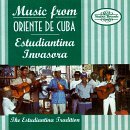 Estudiantina Invasora · Music From Oriente De Cuba - The Estudiantina Tradition (CD) (2018)
