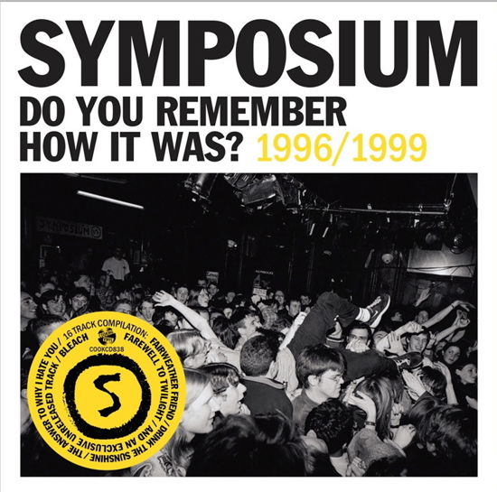 Do You Remember How It Was? the Best of Symposium (1996-1999) - Symposium - Music - COOKING VINYL - 0711297533828 - November 11, 2022