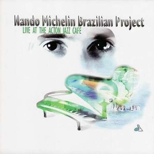 Cover for Nando Michelin · Mando Michelin Brazilian Project: Live at Action (CD) (2002)