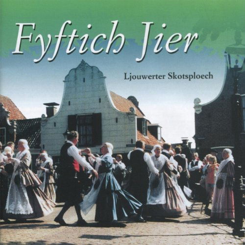 Fyftich Jier - Ljouwerter Skotsploech - Muzyka - PAN - 0713958018828 - 20 lipca 2000