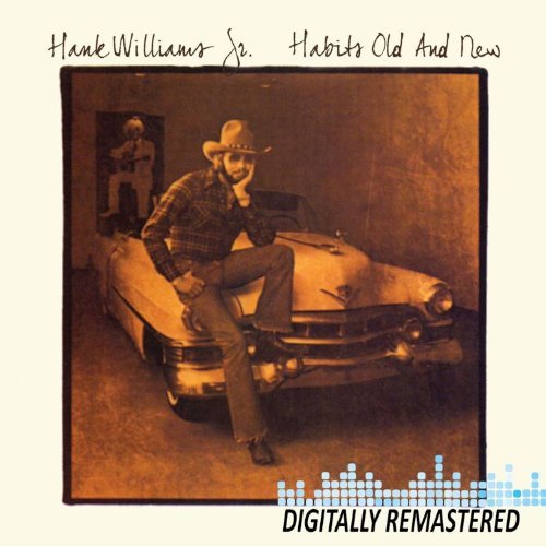 Cover for Hank Williams Jr · Habits Old &amp; New (CD) [Remastered edition] (2010)