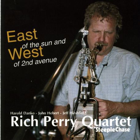 Cover for Rich Perry · East of the Sun &amp; West of 2nd Avenue (CD) (2004)