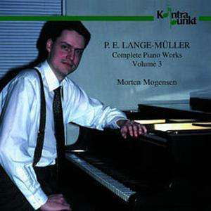 Complete Piano Works 3 - P.E. Lange-Muller - Musiikki - KONTRAPUNKT - 0716043225828 - torstai 11. marraskuuta 1999