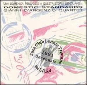 Cover for Gianni D'Argenzio Quartet · Domestic Standards (CD)