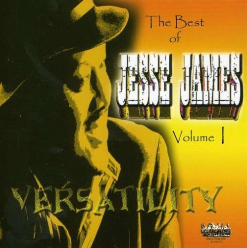 Versatility - Jesse James - Musique - GUN SMOKE - 0718493121828 - 29 mai 2007