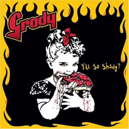 Cover for Grady · Y.U. So Shady? (CD) [Bonus Tracks edition] (2003)
